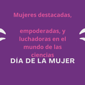 Testimonios de mujeres científicas